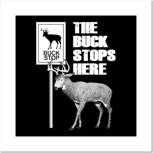 The Buck Stops Here Posters and Art